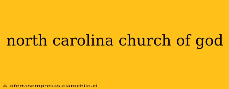 north carolina church of god