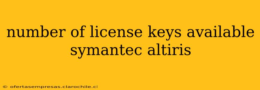 number of license keys available symantec altiris