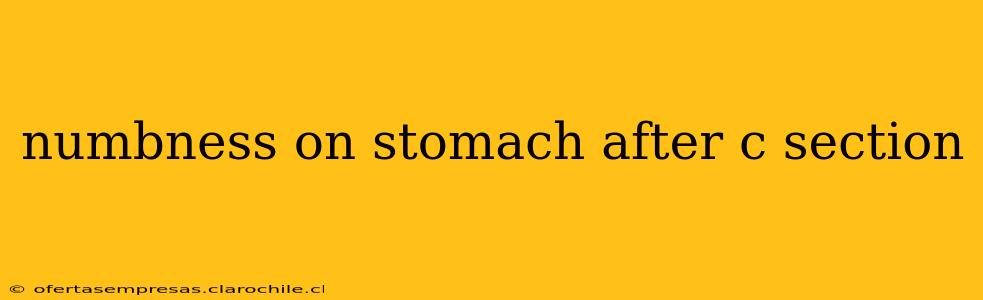 numbness on stomach after c section