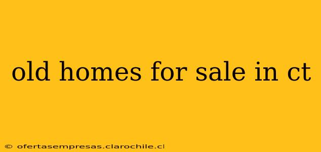 old homes for sale in ct