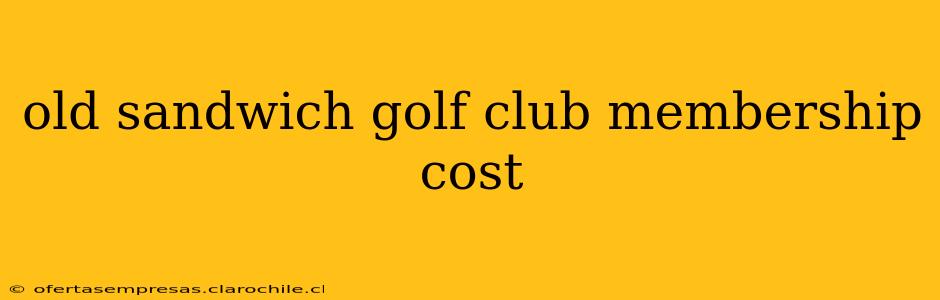 old sandwich golf club membership cost
