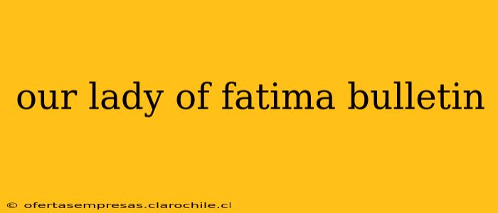 our lady of fatima bulletin