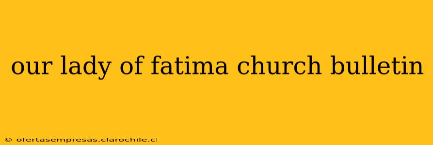 our lady of fatima church bulletin