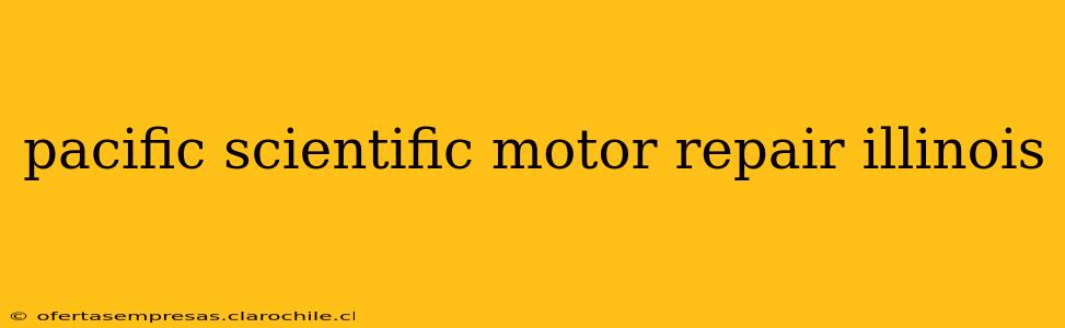 pacific scientific motor repair illinois