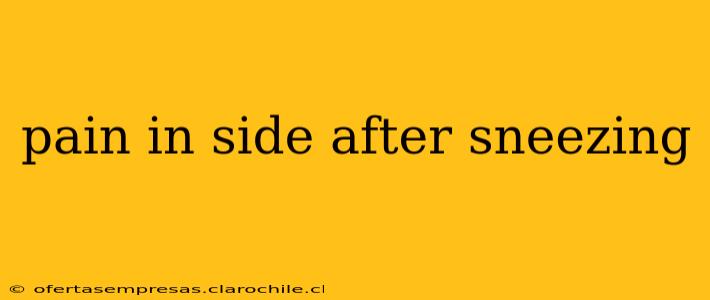 pain in side after sneezing