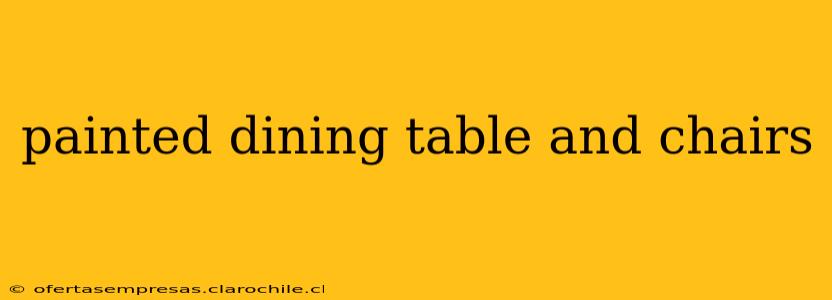 painted dining table and chairs