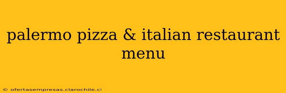 palermo pizza & italian restaurant menu