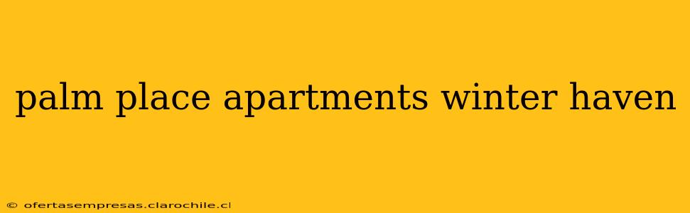 palm place apartments winter haven