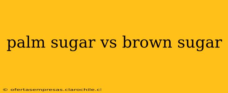 palm sugar vs brown sugar