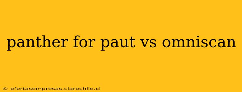 panther for paut vs omniscan