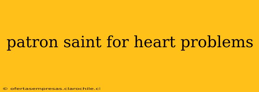 patron saint for heart problems