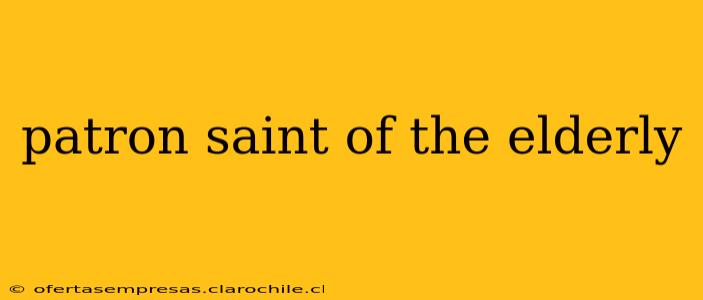 patron saint of the elderly