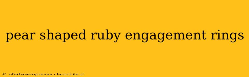 pear shaped ruby engagement rings