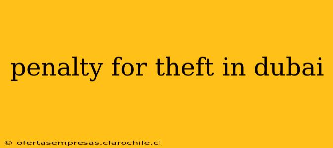 penalty for theft in dubai
