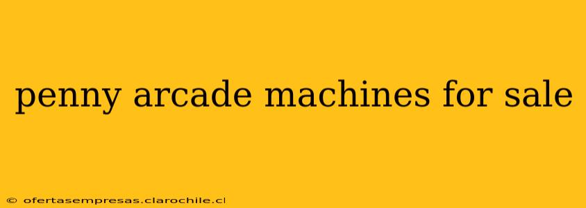 penny arcade machines for sale