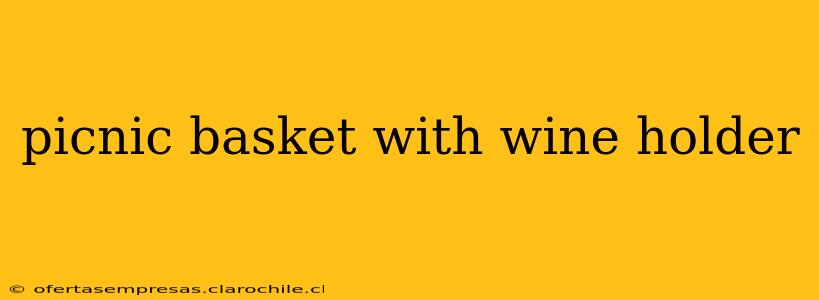 picnic basket with wine holder