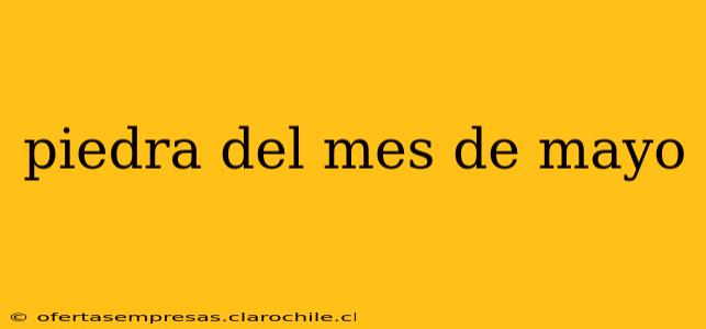 piedra del mes de mayo