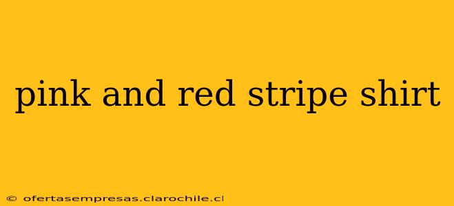 pink and red stripe shirt