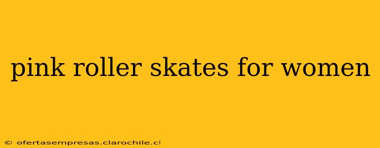 pink roller skates for women