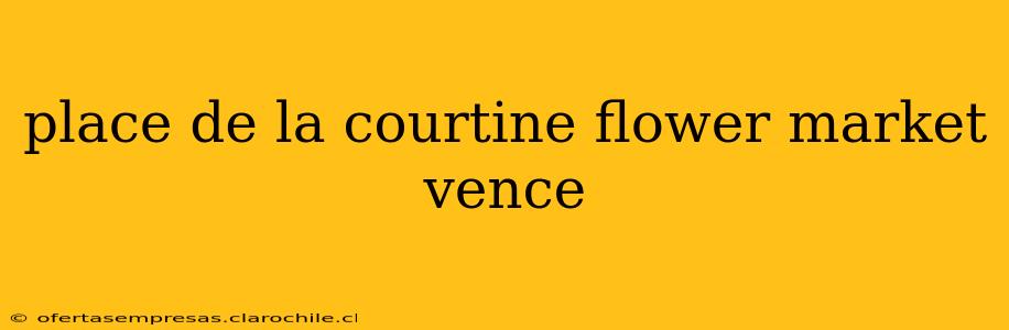 place de la courtine flower market vence