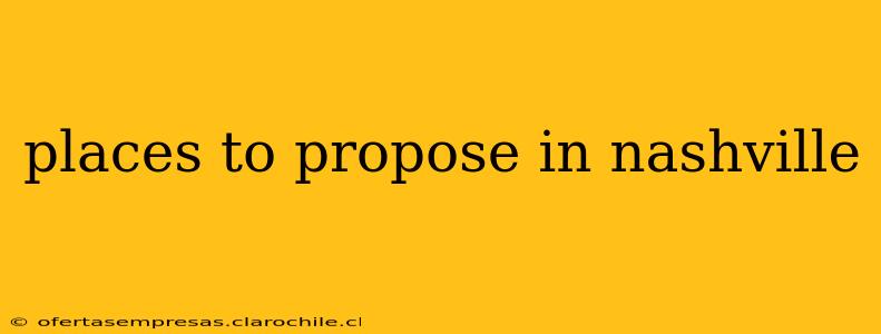 places to propose in nashville