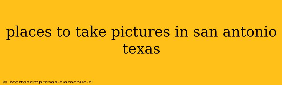places to take pictures in san antonio texas