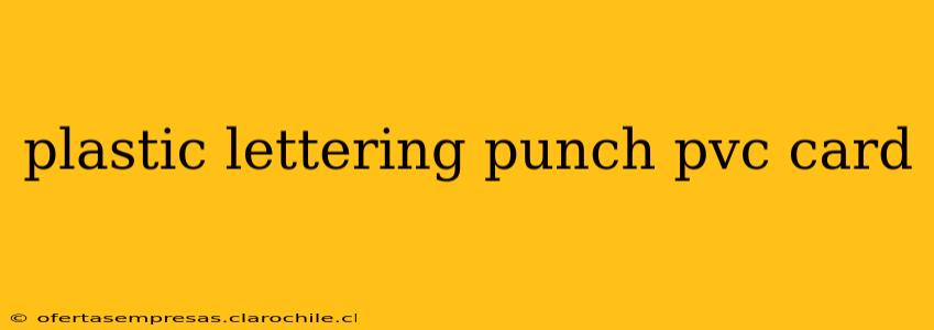 plastic lettering punch pvc card