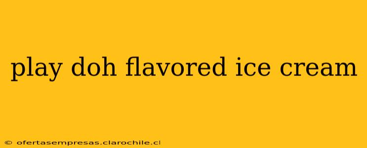 play doh flavored ice cream