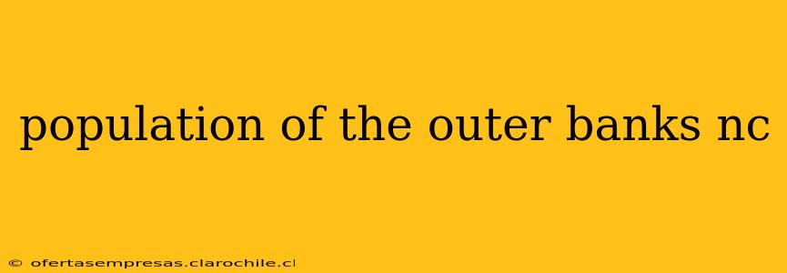 population of the outer banks nc