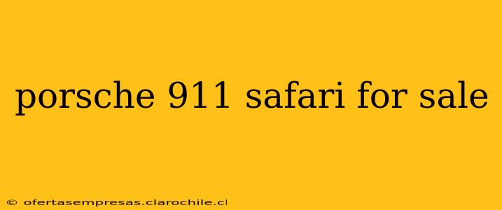 porsche 911 safari for sale