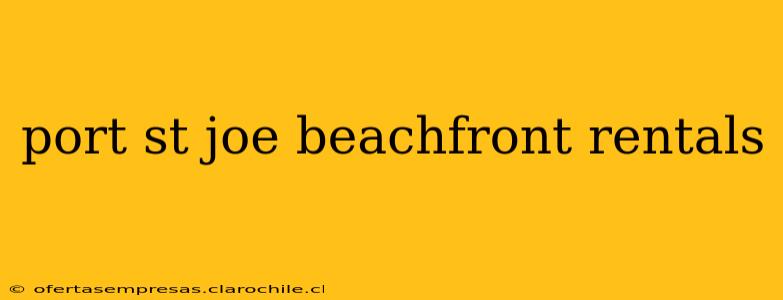 port st joe beachfront rentals
