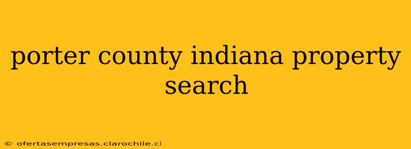 porter county indiana property search