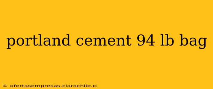 portland cement 94 lb bag