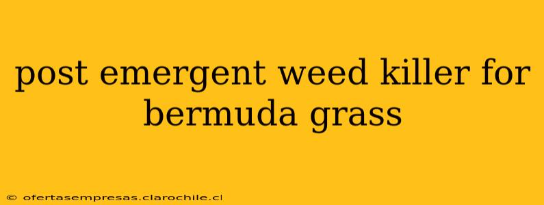 post emergent weed killer for bermuda grass