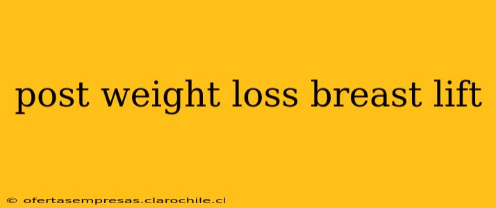 post weight loss breast lift