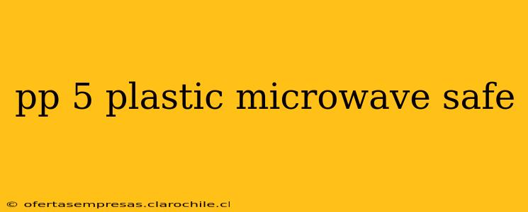 pp 5 plastic microwave safe