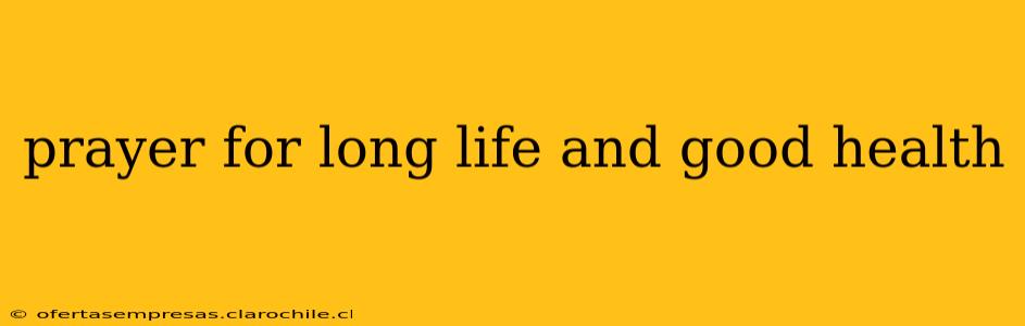 prayer for long life and good health
