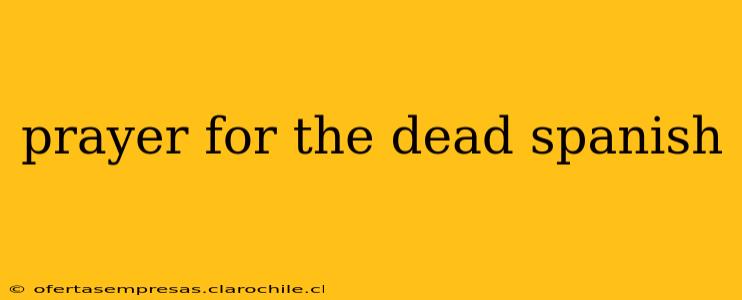 prayer for the dead spanish