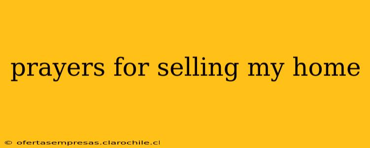 prayers for selling my home