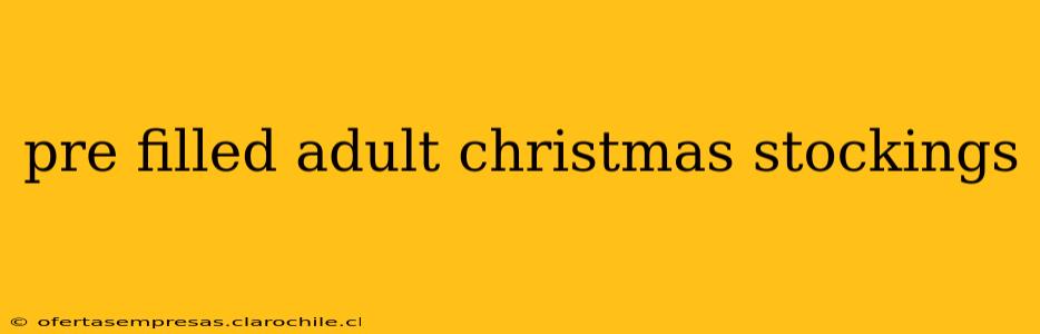 pre filled adult christmas stockings