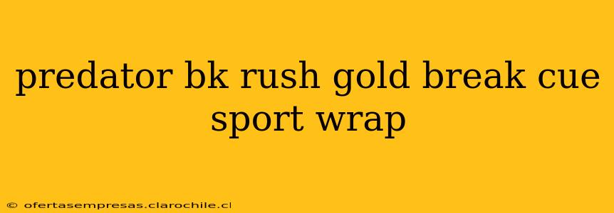 predator bk rush gold break cue sport wrap