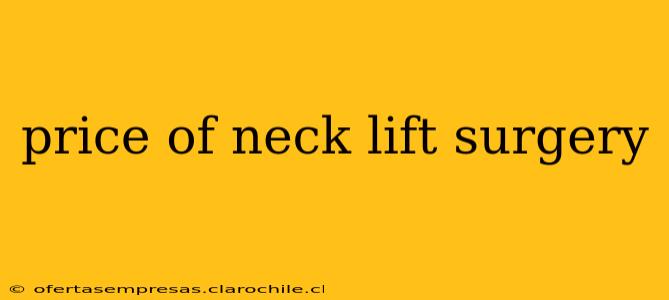 price of neck lift surgery