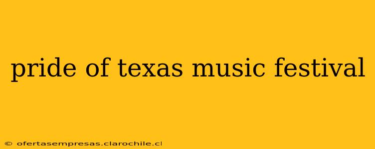 pride of texas music festival