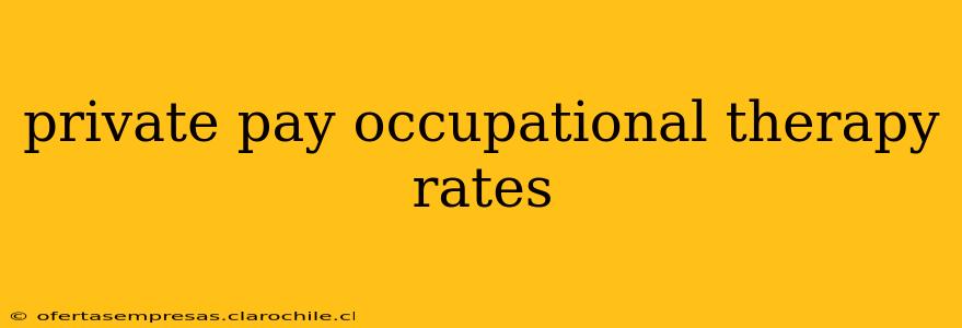 private pay occupational therapy rates