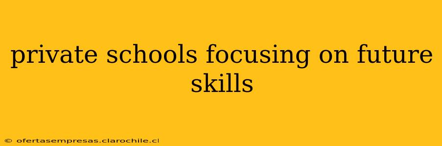 private schools focusing on future skills