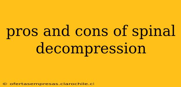 pros and cons of spinal decompression