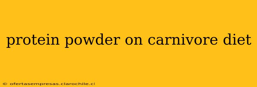 protein powder on carnivore diet