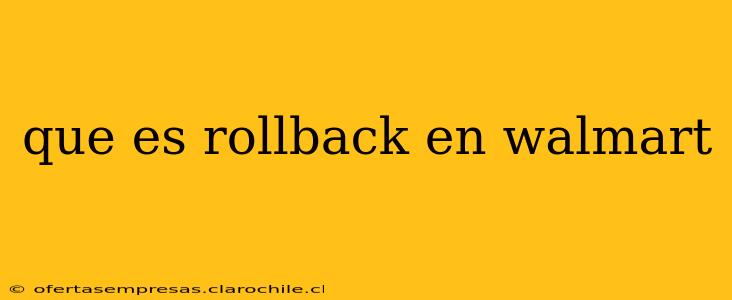 que es rollback en walmart