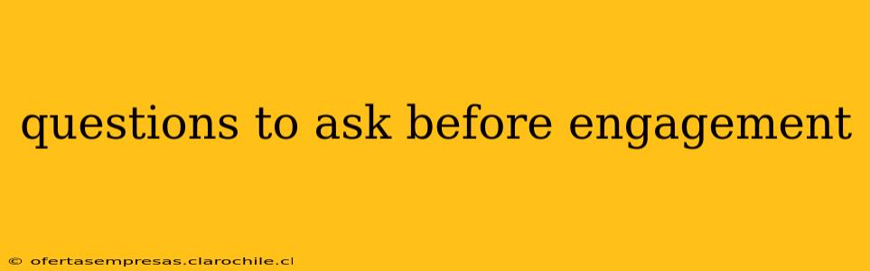 questions to ask before engagement