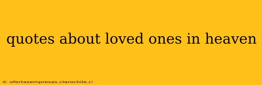 quotes about loved ones in heaven